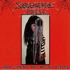SLAUGHTERED PRIEST ‎- Iron Chains And Metal Blades CD